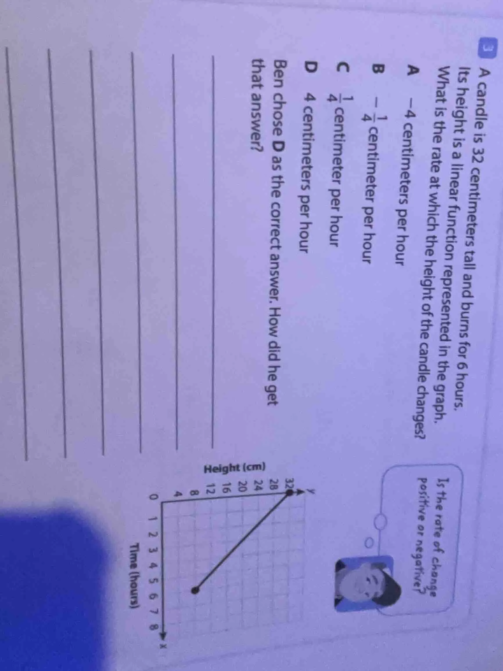 a candle is 32 centimeters tall and burns for 6 hours. its height is a …