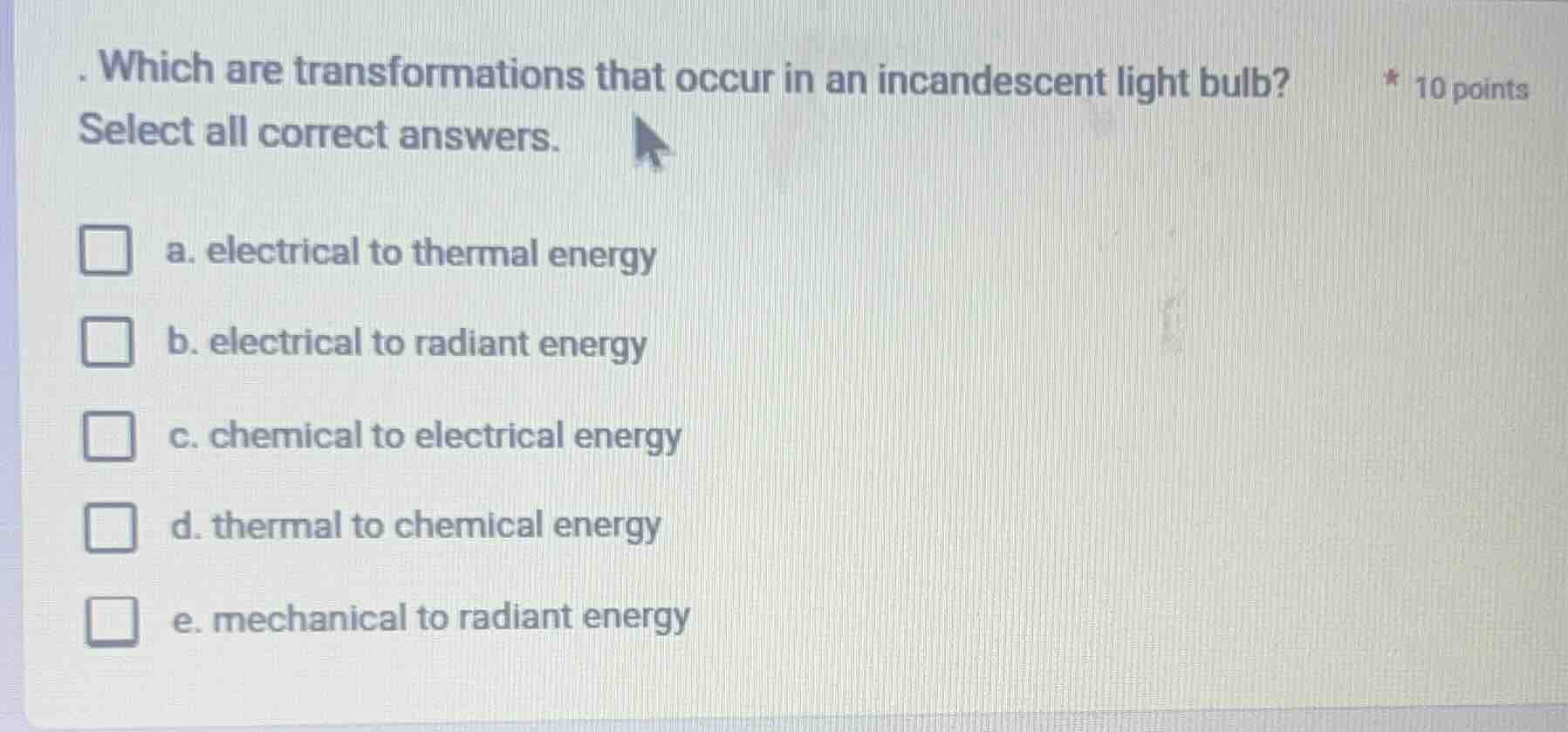 which are transformations that occur in an incandescent light bulb? sel…