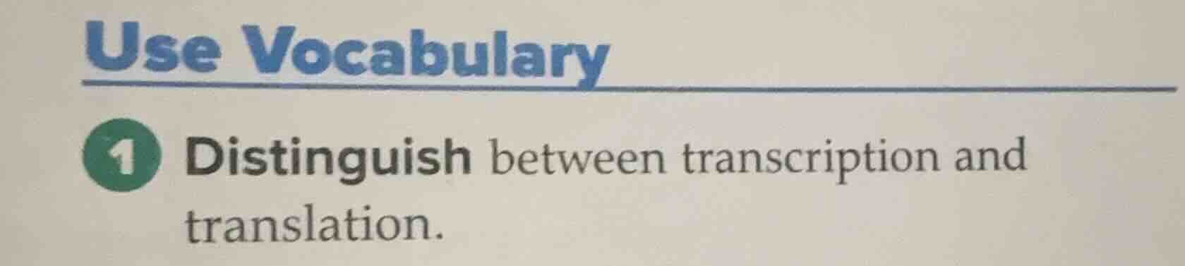 use vocabulary 1 distinguish between transcription and translation.