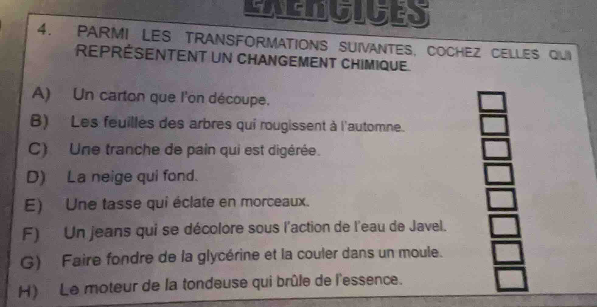 4. parmi les transformations suivantes, cochez celles qui représentent …