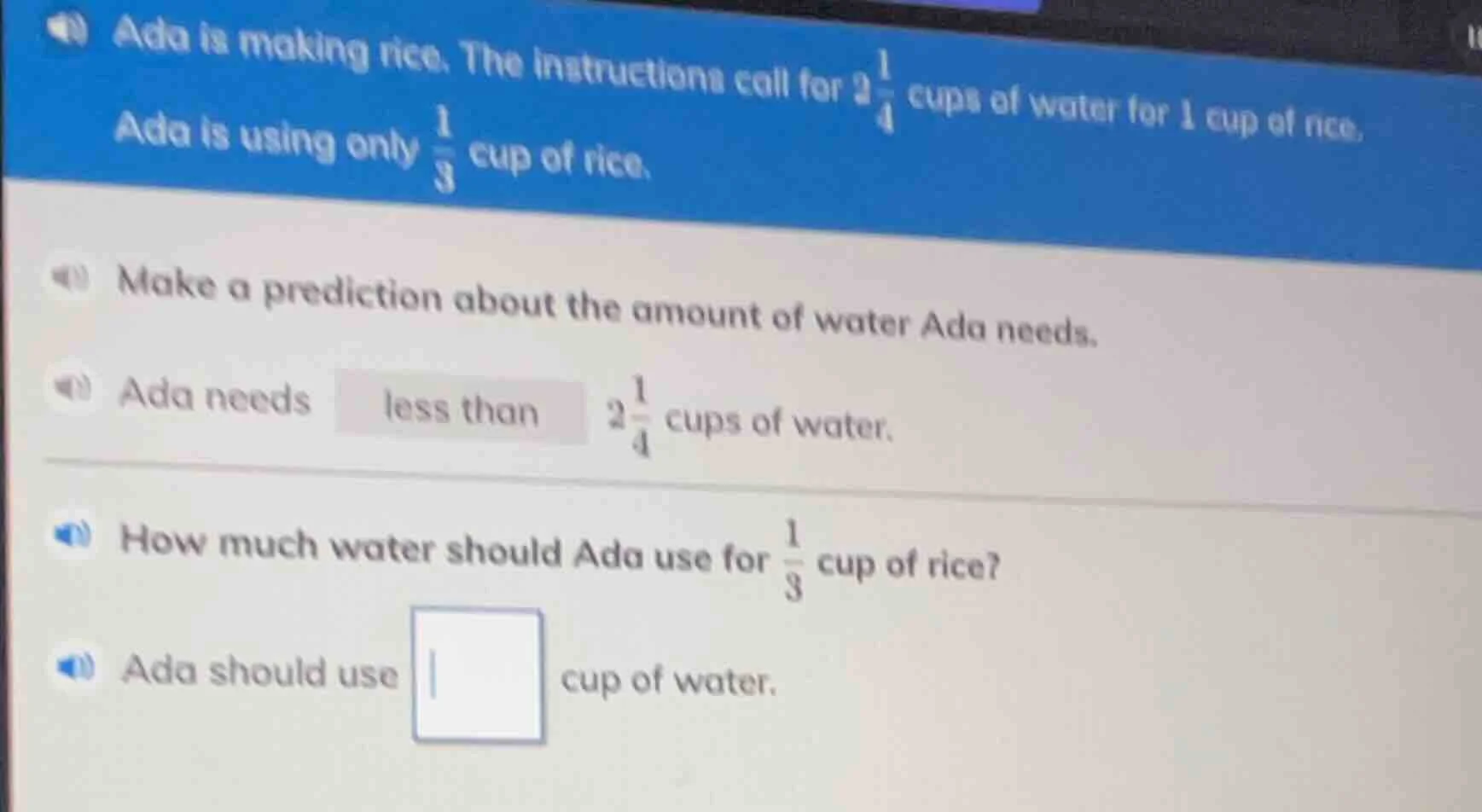 ada is making rice. the instructions call for $2\\frac{1}{4}$ cups of w…