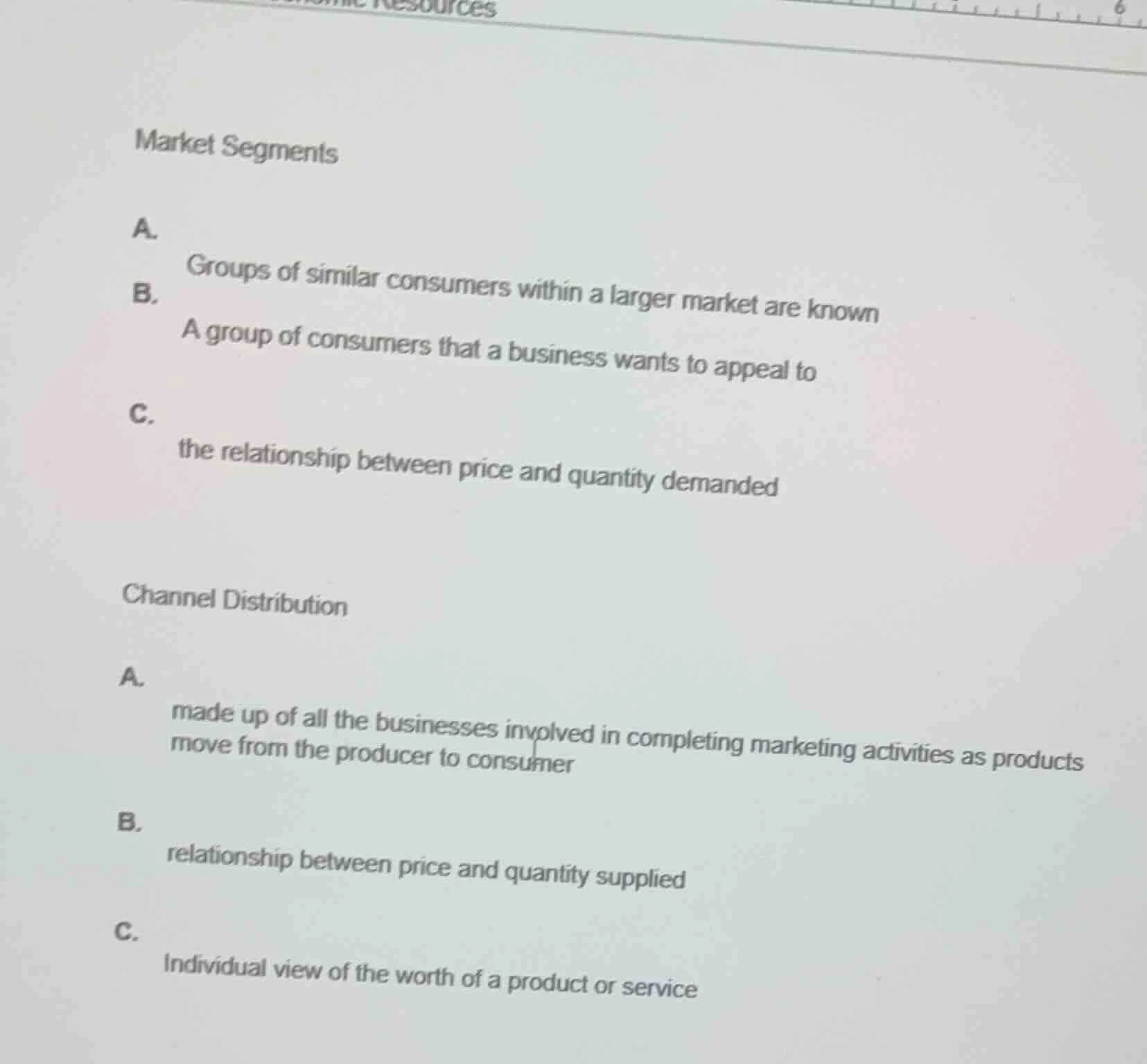 market segments a. groups of similar consumers within a larger market a…