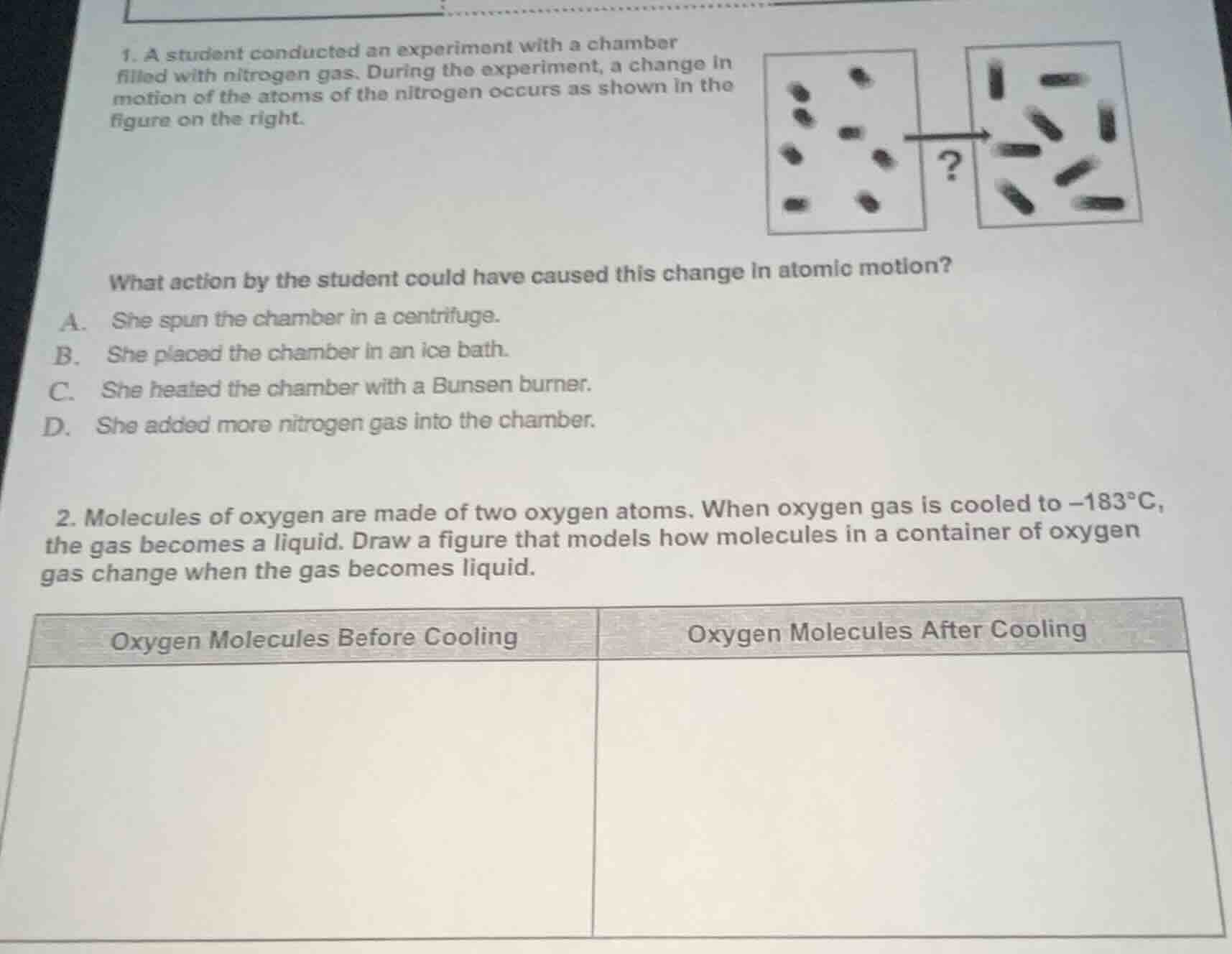 1. a student conducted an experiment with a chamber filled with nitroge…