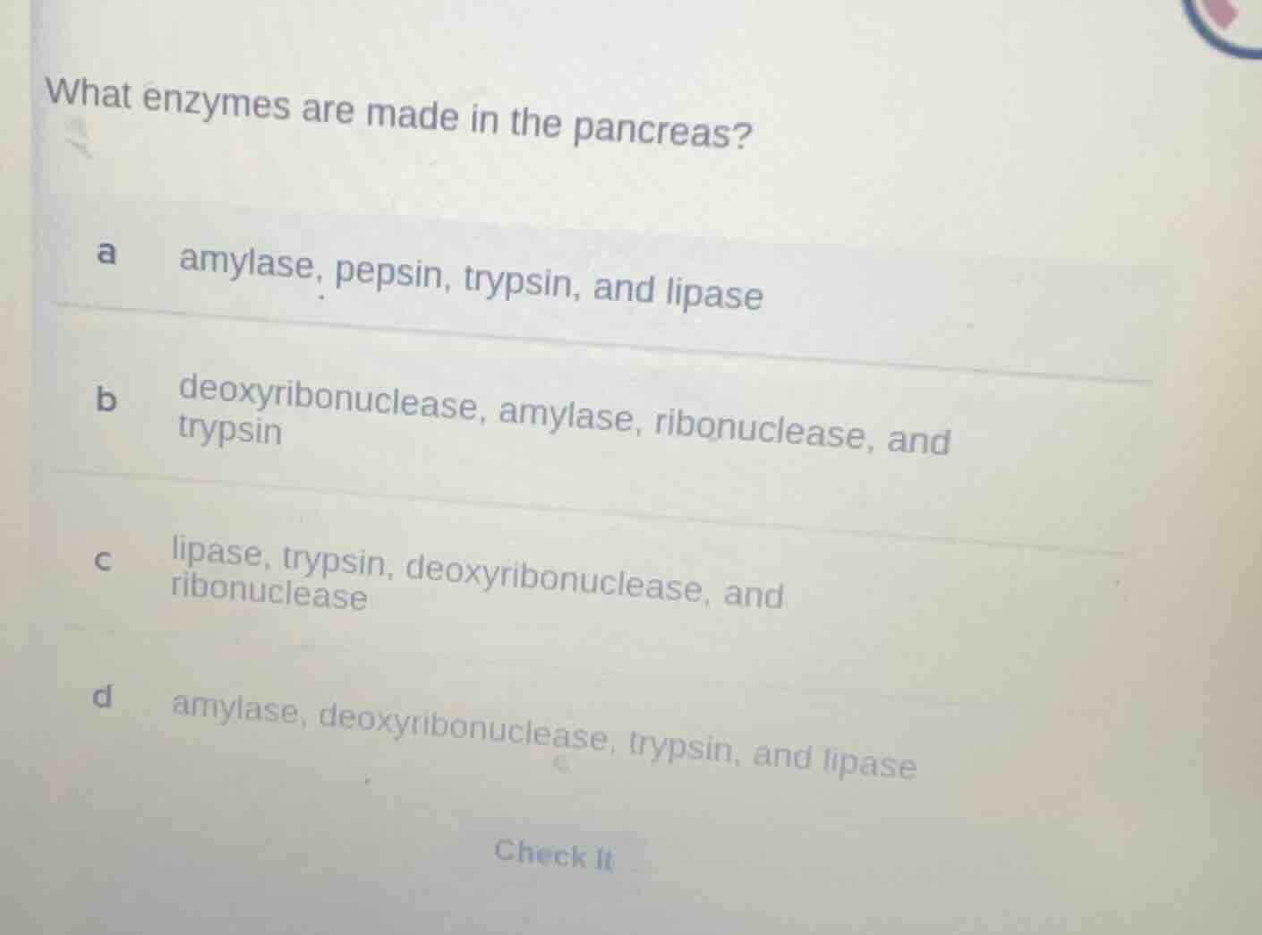 what enzymes are made in the pancreas? a amylase, pepsin, trypsin, and …