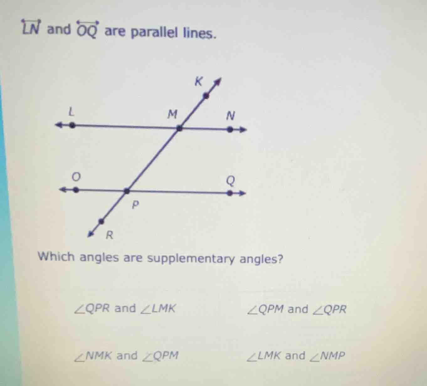ln and oq are parallel lines. which angles are supplementary angles? ∠q…