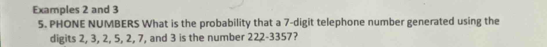 examples 2 and 3 5. phone numbers what is the probability that a 7 - di…