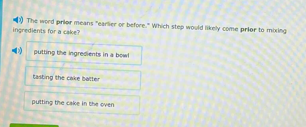 the word prior means \earlier or before.\ which step would likely come …