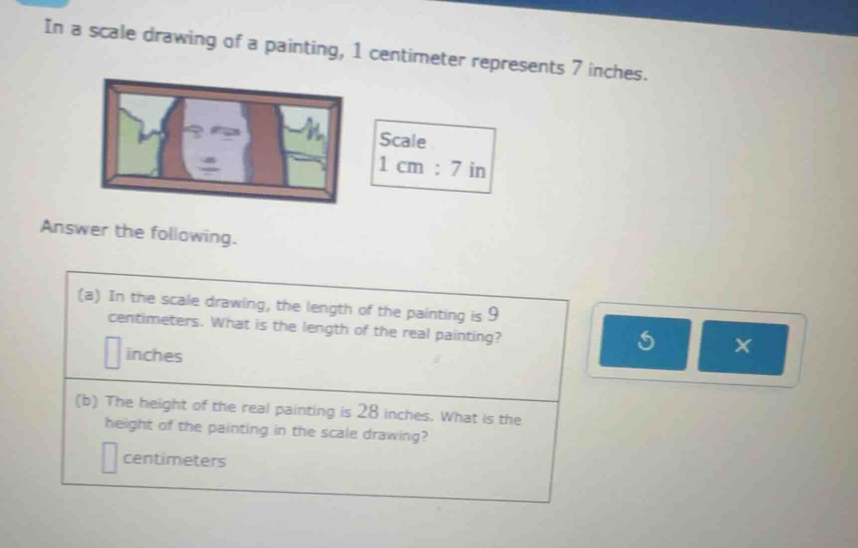 in a scale drawing of a painting, 1 centimeter represents 7 inches. ima…