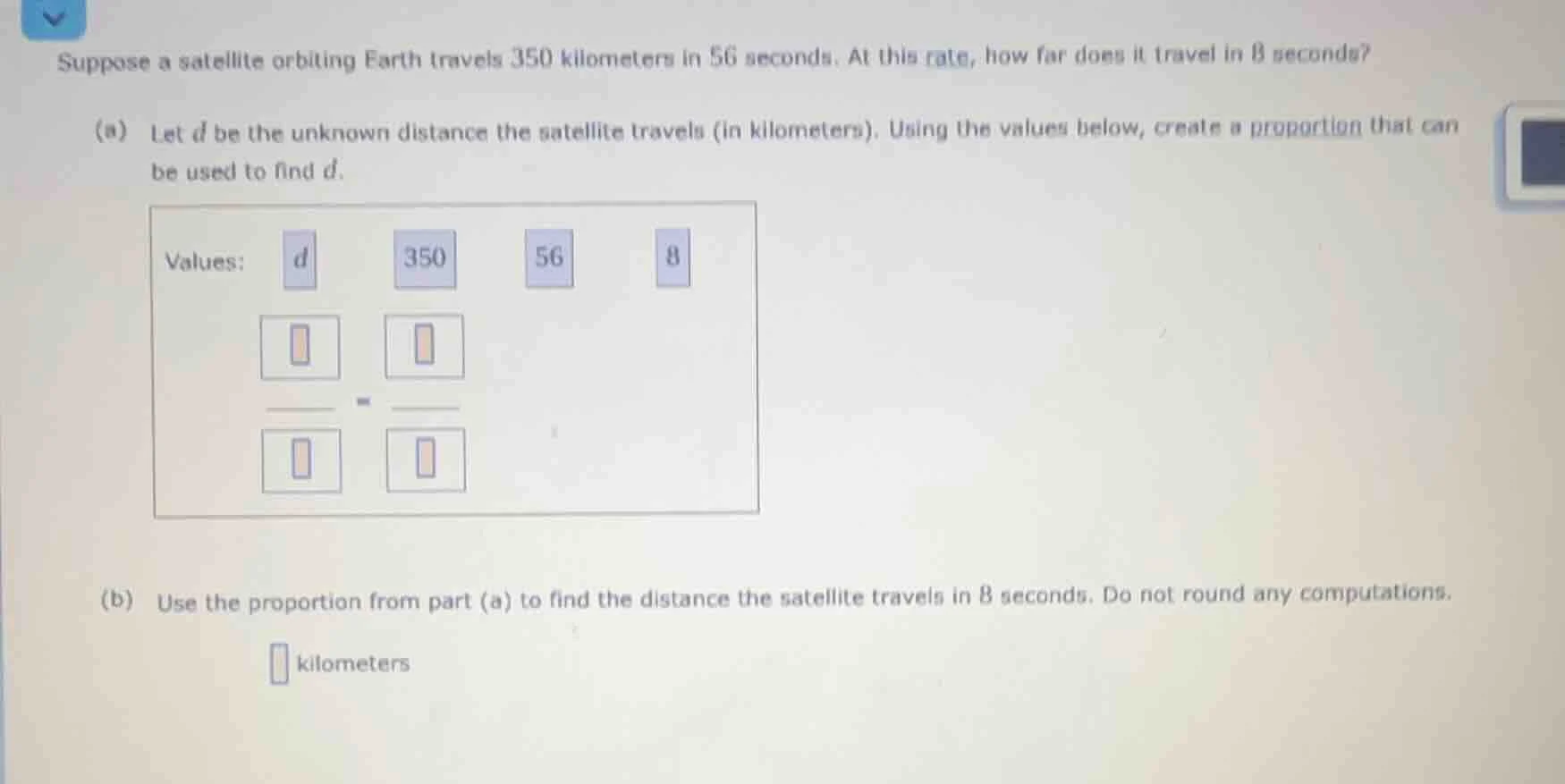 suppose a satellite orbiting earth travels 350 kilometers in 56 seconds…