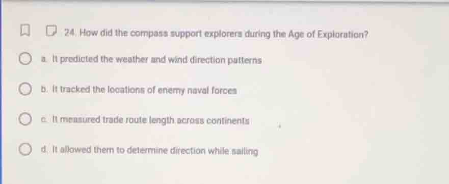 24. how did the compass support explorers during the age of exploration…