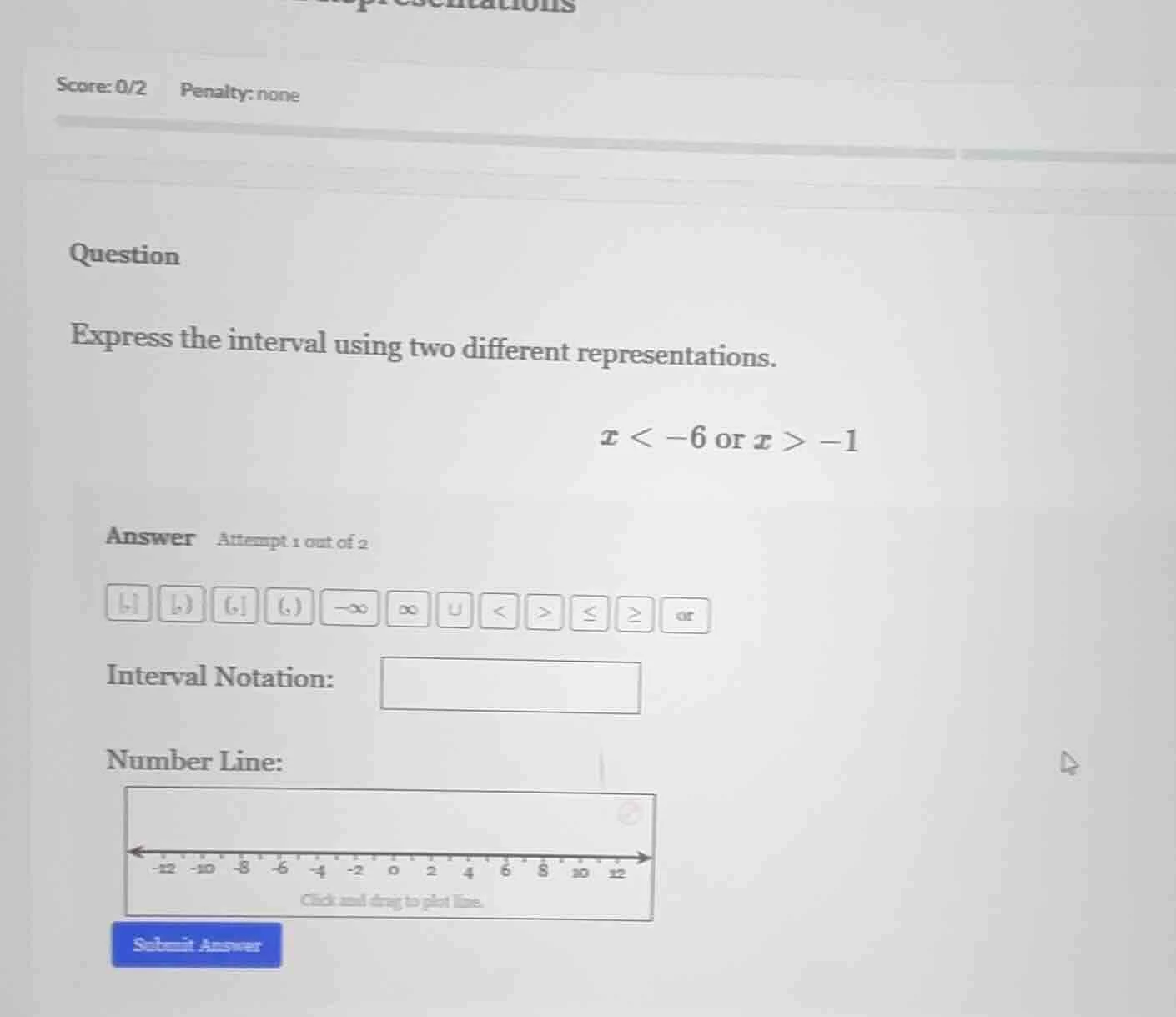 question express the interval using two different representations. $x <…