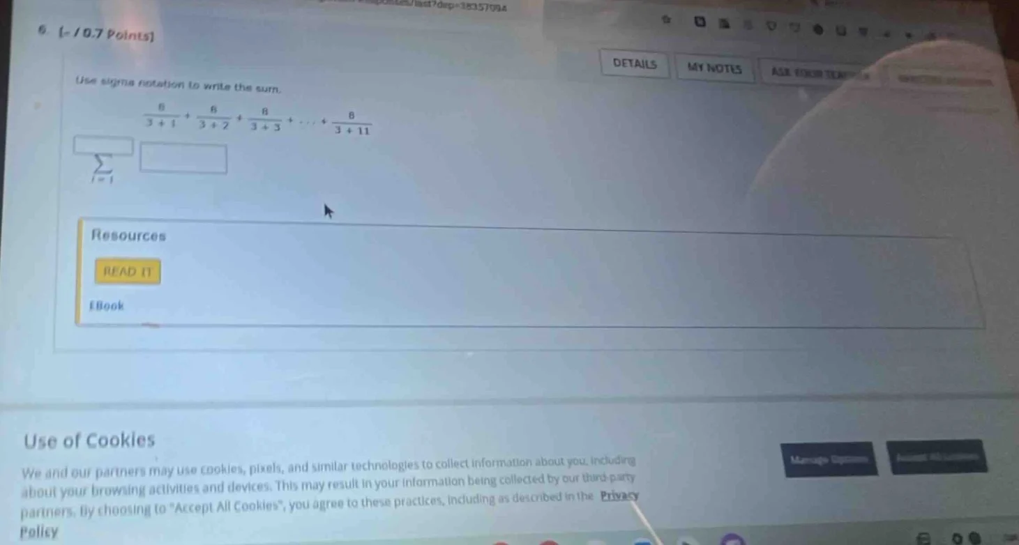 6. -10.7 points use sigma notation to write the sum. \\( \\frac{8}{3 + …
