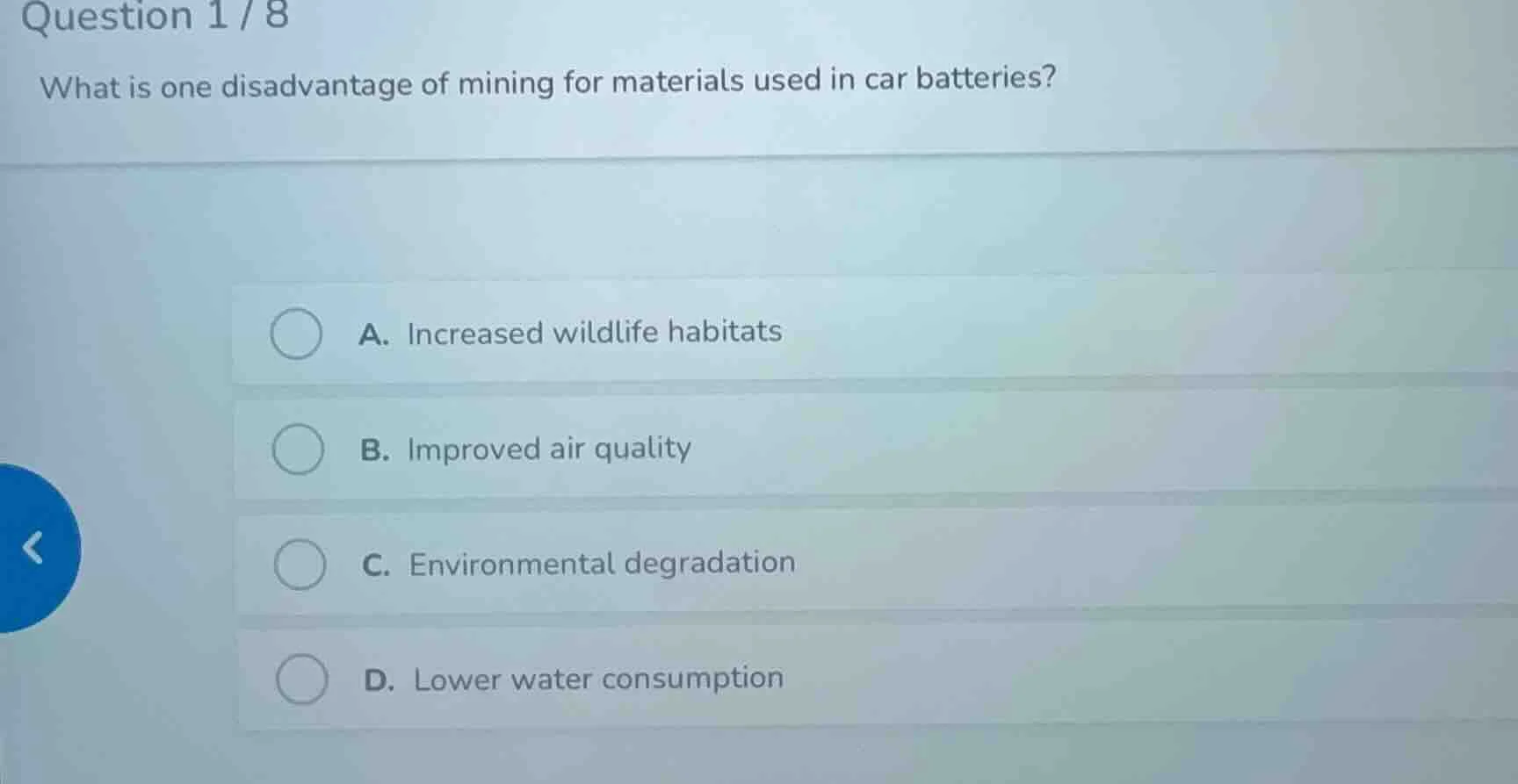 question 1 / 8 what is one disadvantage of mining for materials used in…