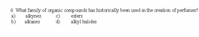 6. what family of organic compounds has historically been used in the c…
