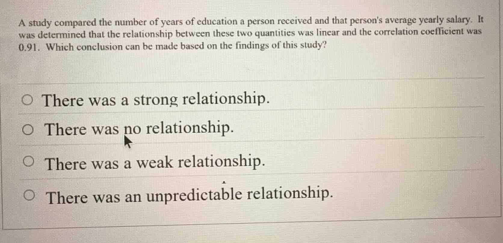 a study compared the number of years of education a person received and…