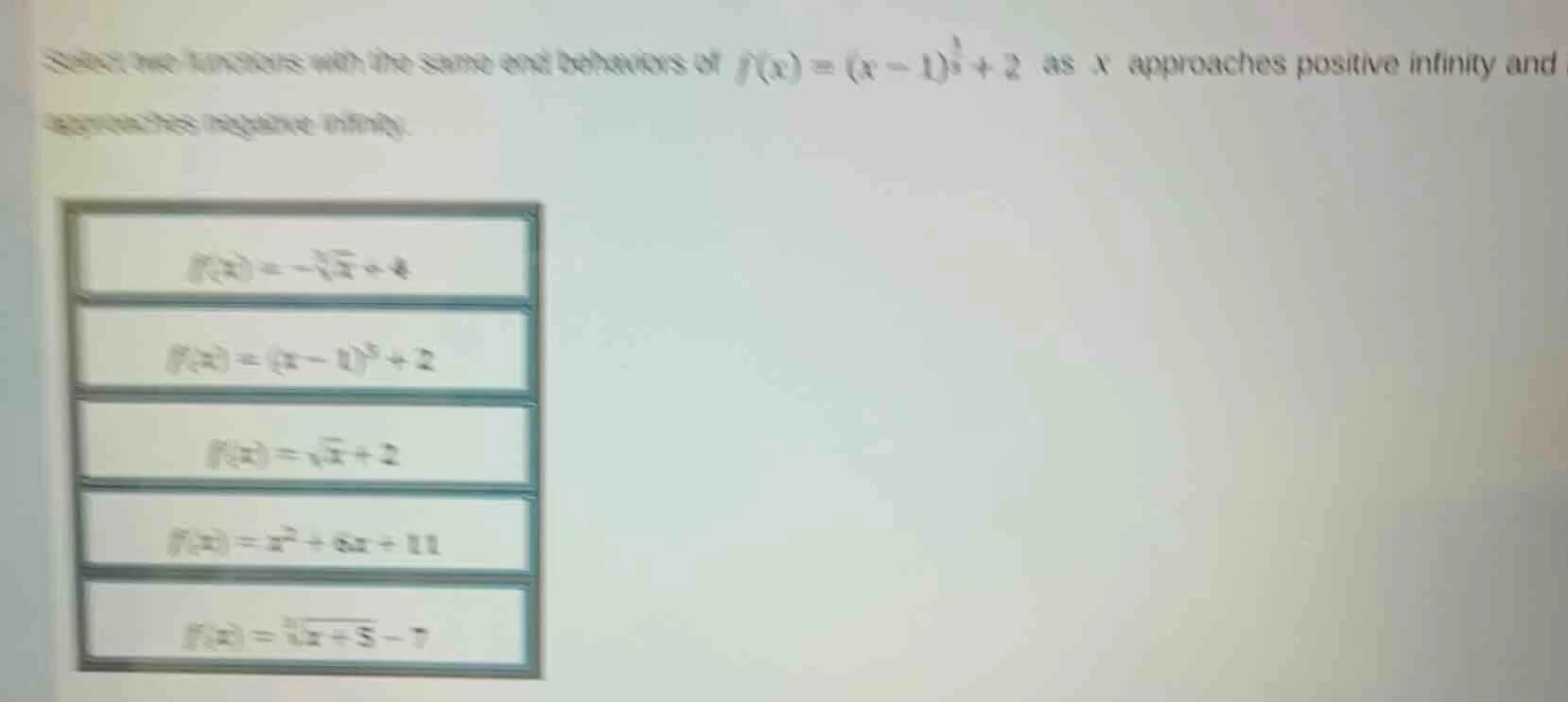 select two functions with the same end behaviors of $f(x) = (x - 1)^{\f…