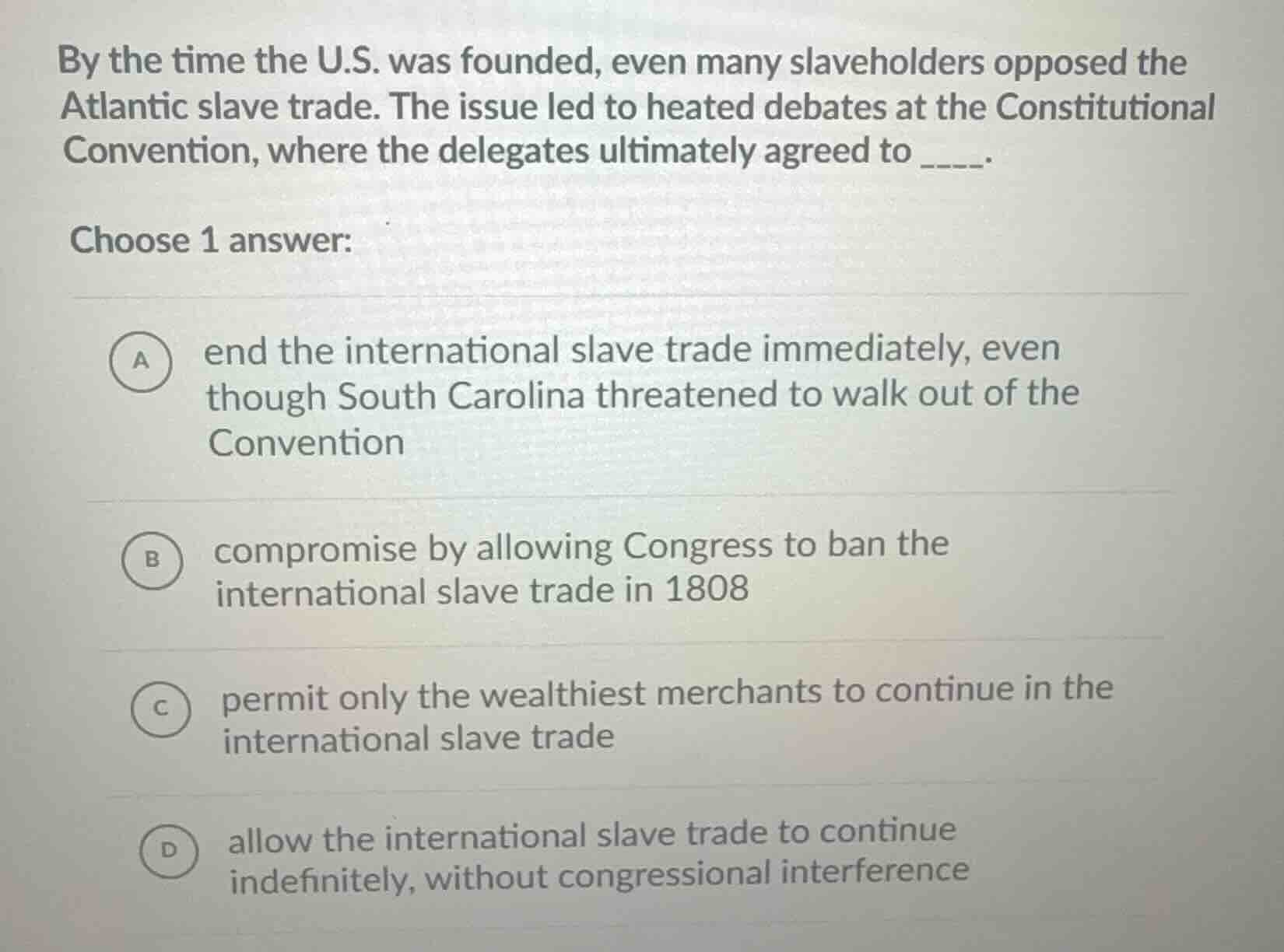 by the time the u.s. was founded, even many slaveholders opposed the at…