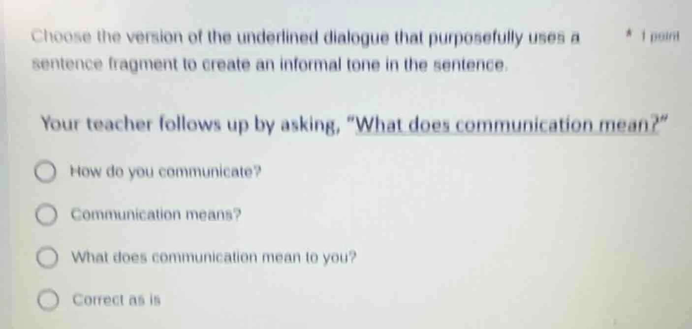 choose the version of the underlined dialogue that purposefully uses a …