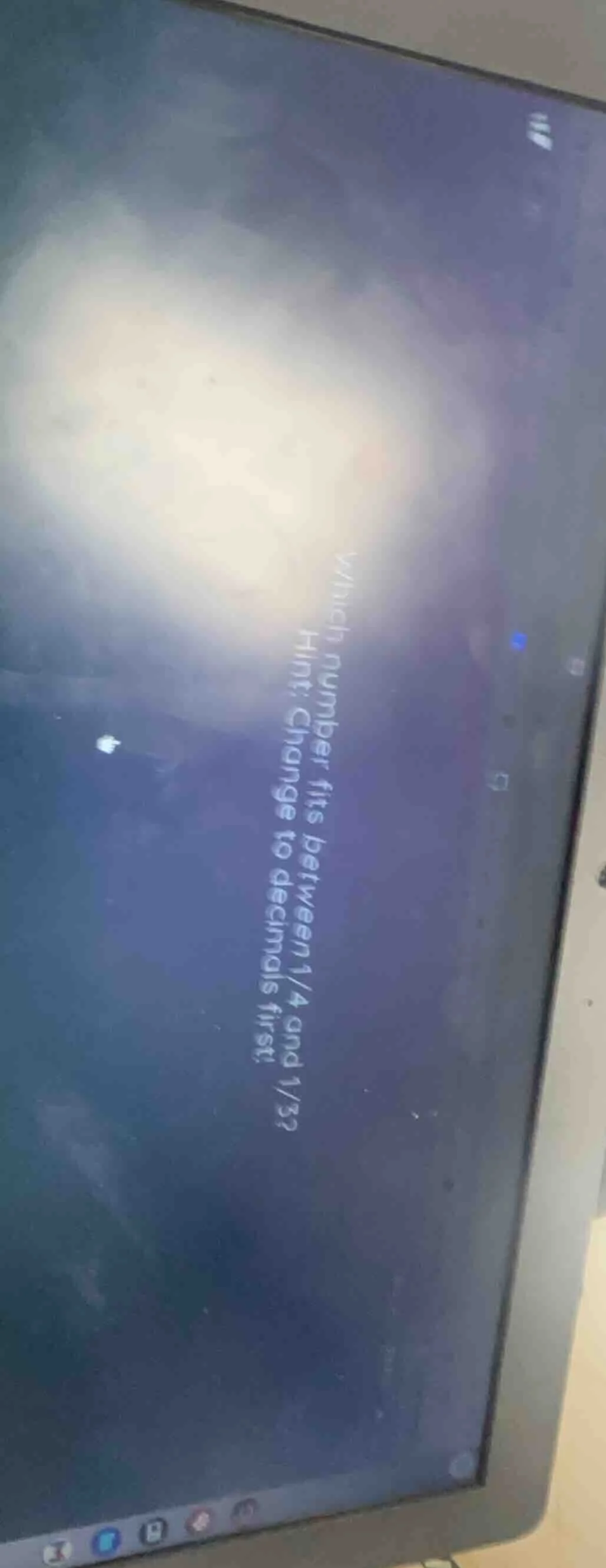 which number fits between 1/4 and 1/3? hint: change to decimals first!