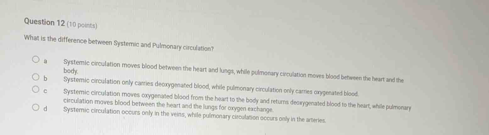 question 12 (10 points) what is the difference between systemic and pul…