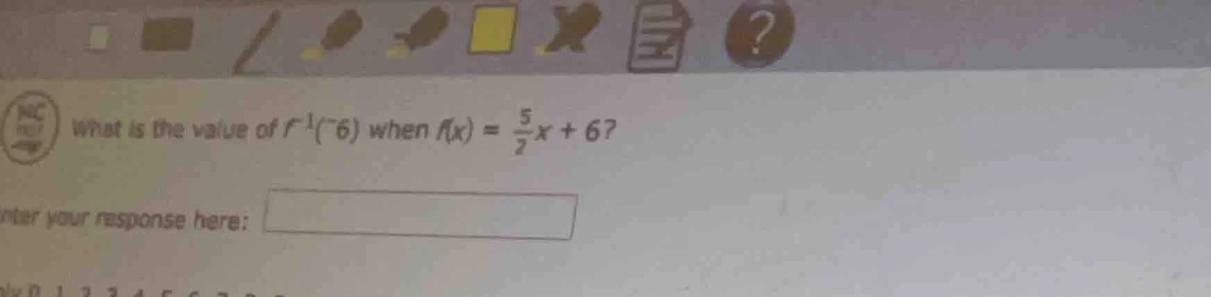 what is the value of $f^{-1}(-6)$ when $f(x) = \\frac{5}{2}x + 6$? ente…