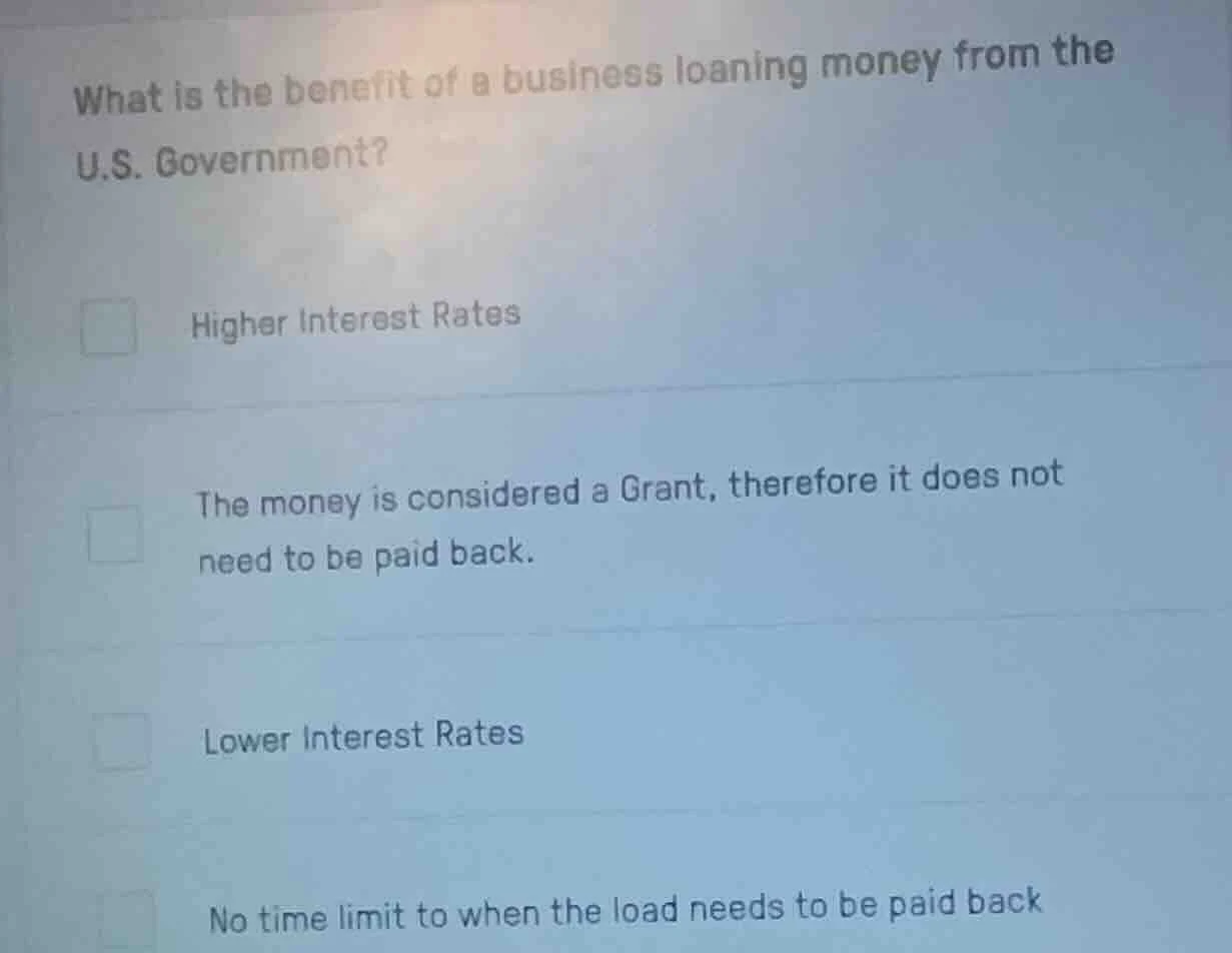 what is the benefit of a business loaning money from the u.s. governmen…