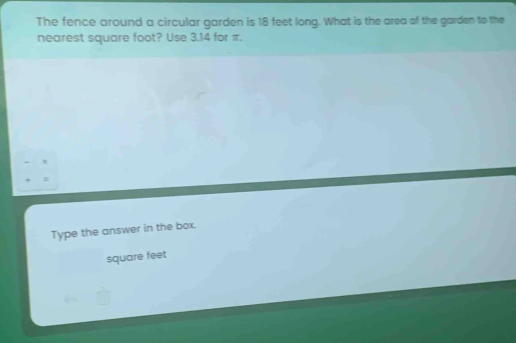 the fence around a circular garden is 18 feet long. what is the area of…