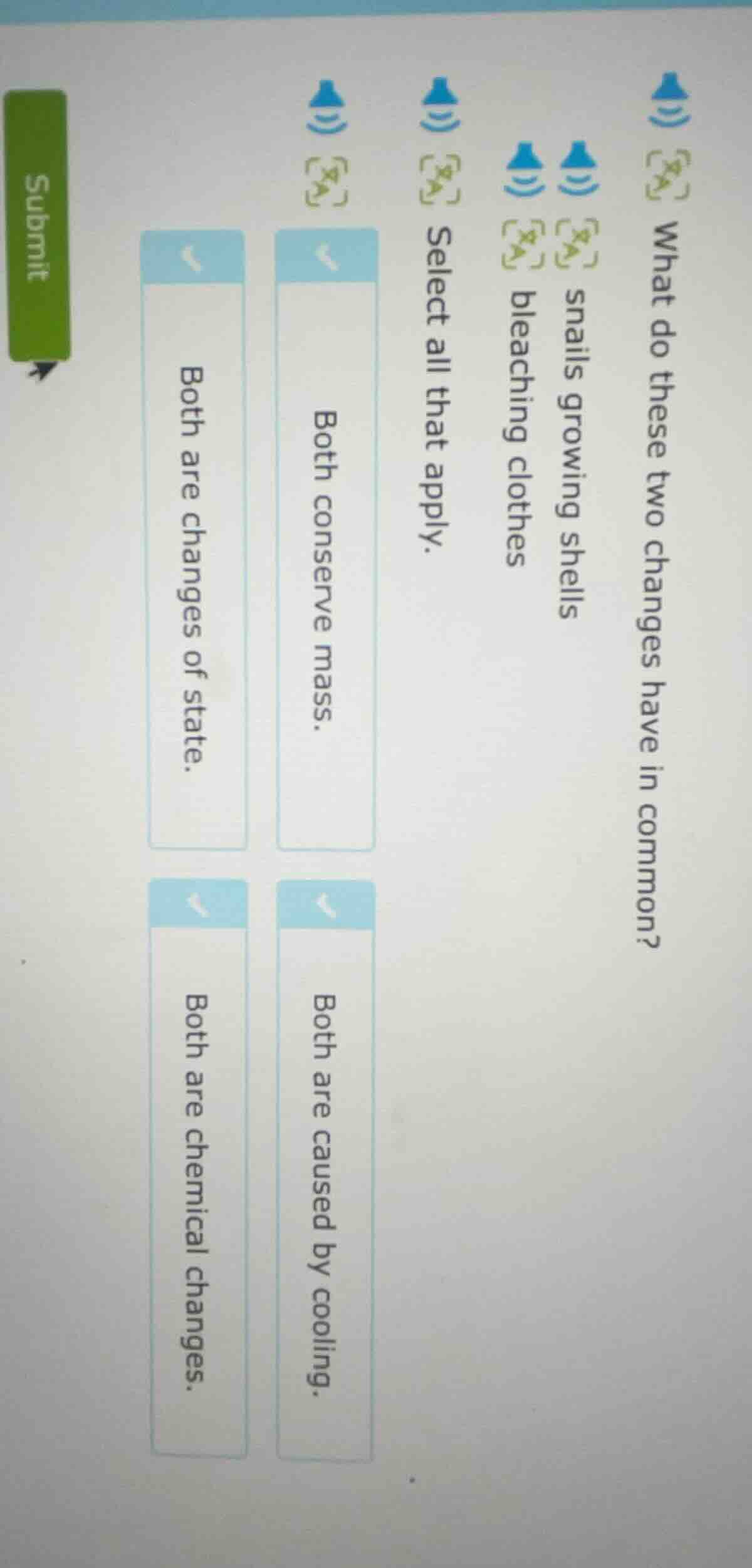 what do these two changes have in common? snails growing shells bleachi…