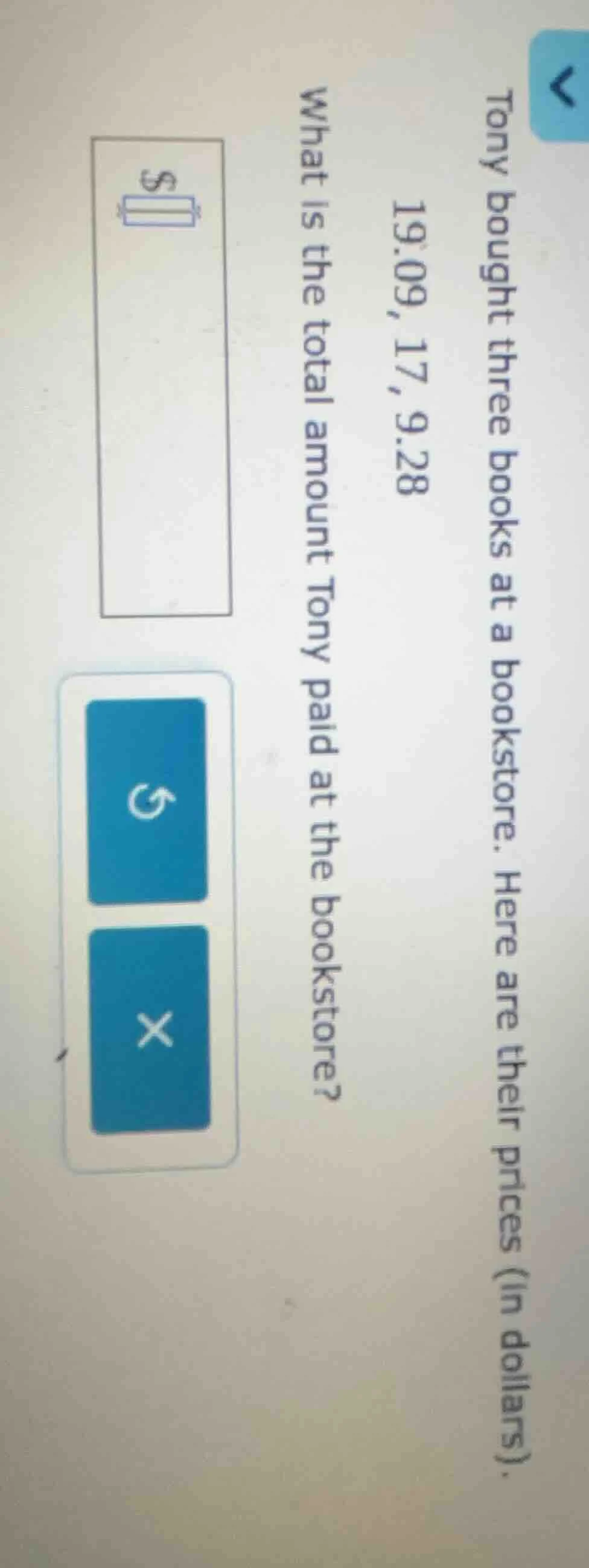 tony bought three books at a bookstore. here are their prices (in dolla…