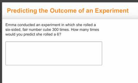 predicting the outcome of an experiment emma conducted an experiment in…