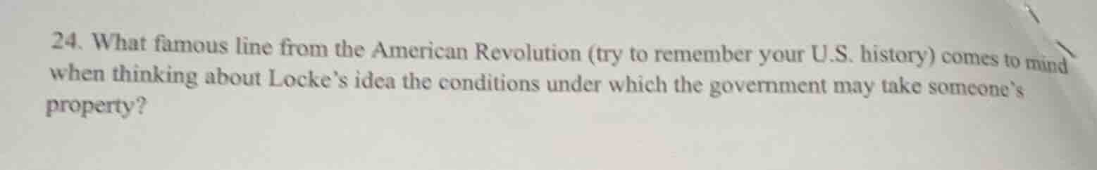 24. what famous line from the american revolution (try to remember your…