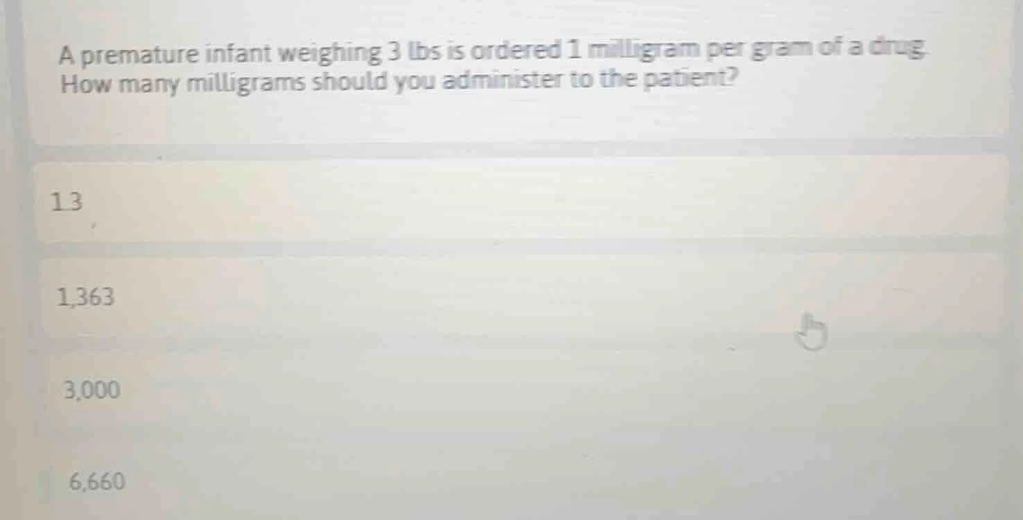 a premature infant weighing 3 lbs is ordered 1 milligram per gram of a …