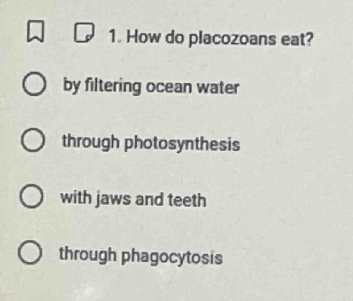 1. how do placozoans eat? by filtering ocean water through photosynthes…