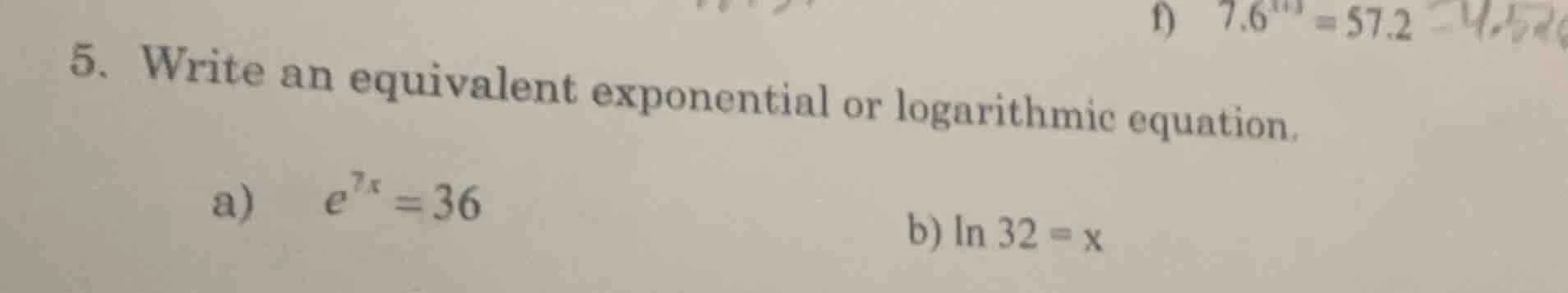 5. write an equivalent exponential or logarithmic equation. a) ( e^{7x}…