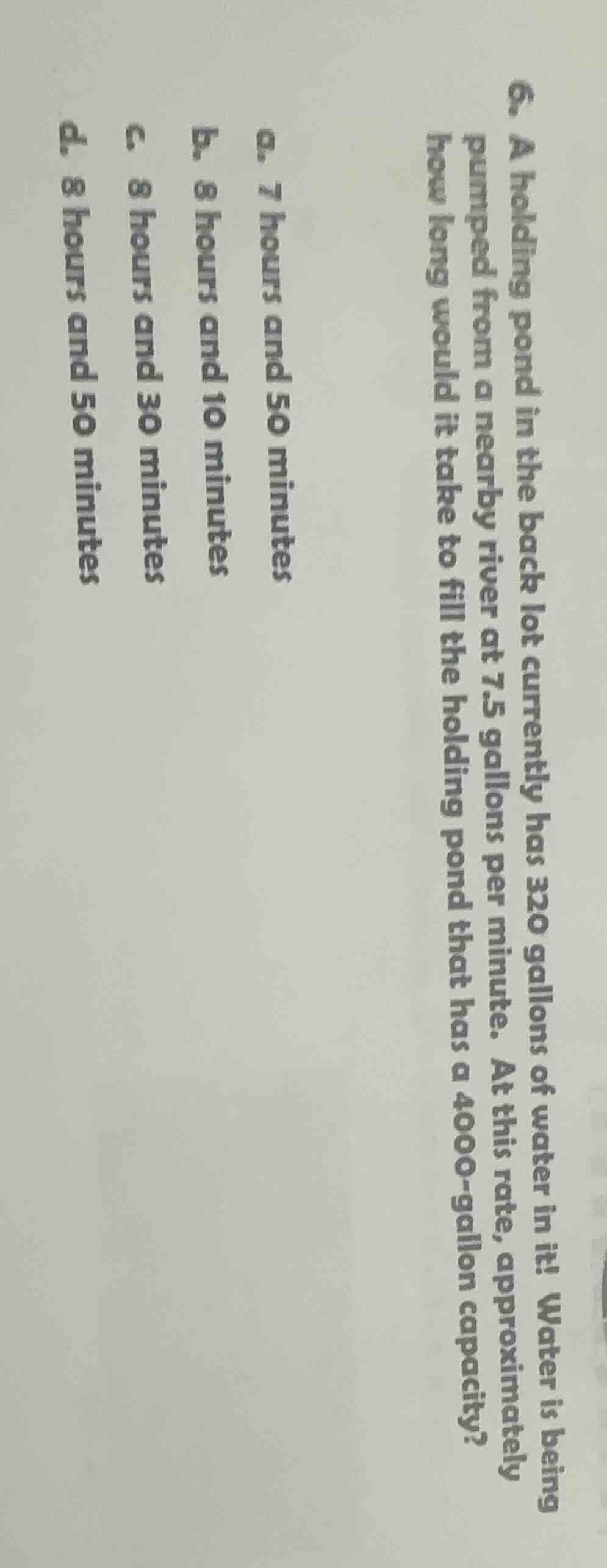 6. a holding pond in the back lot currently has 320 gallons of water in…