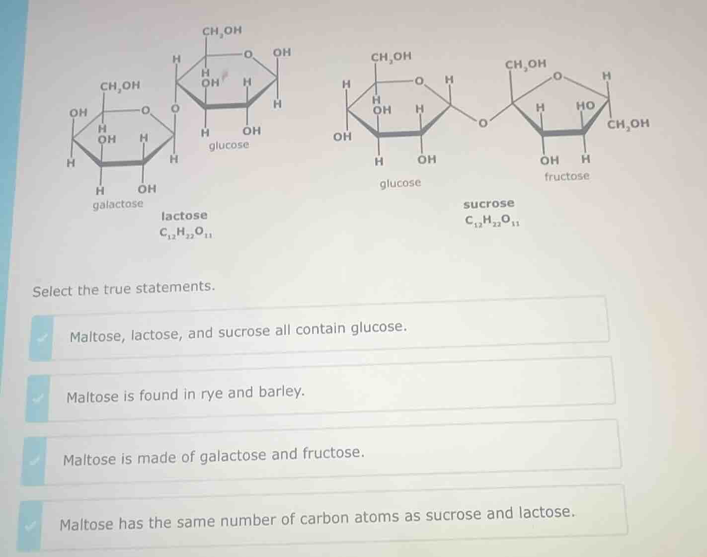 select the true statements. maltose, lactose, and sucrose all contain g…