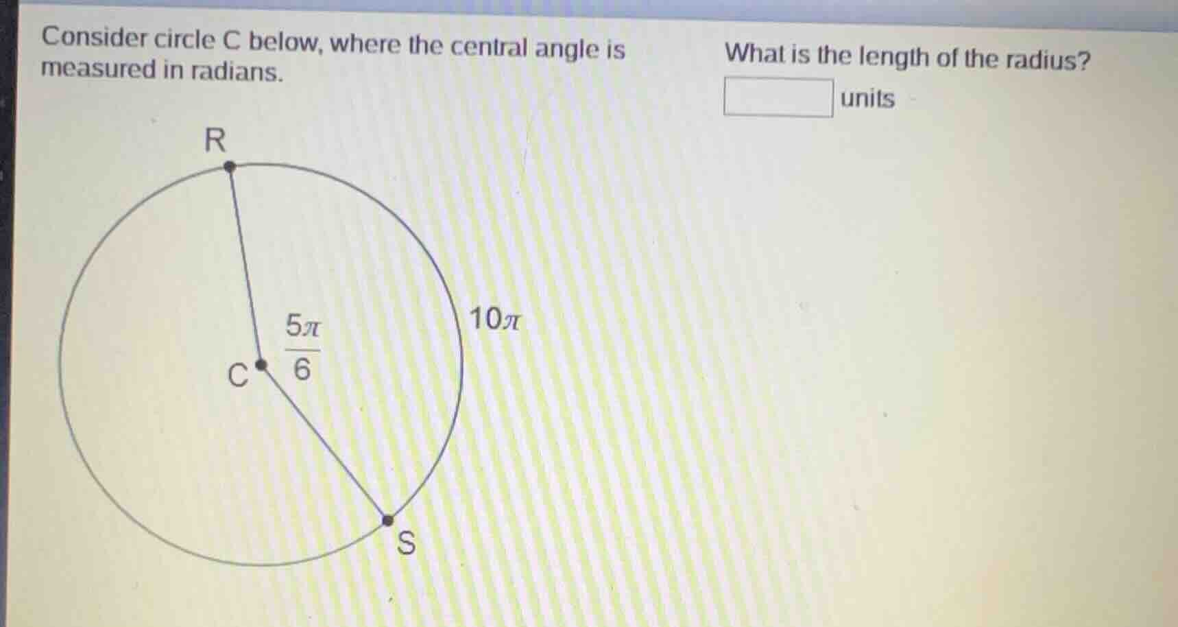 consider circle c below, where the central angle is measured in radians…