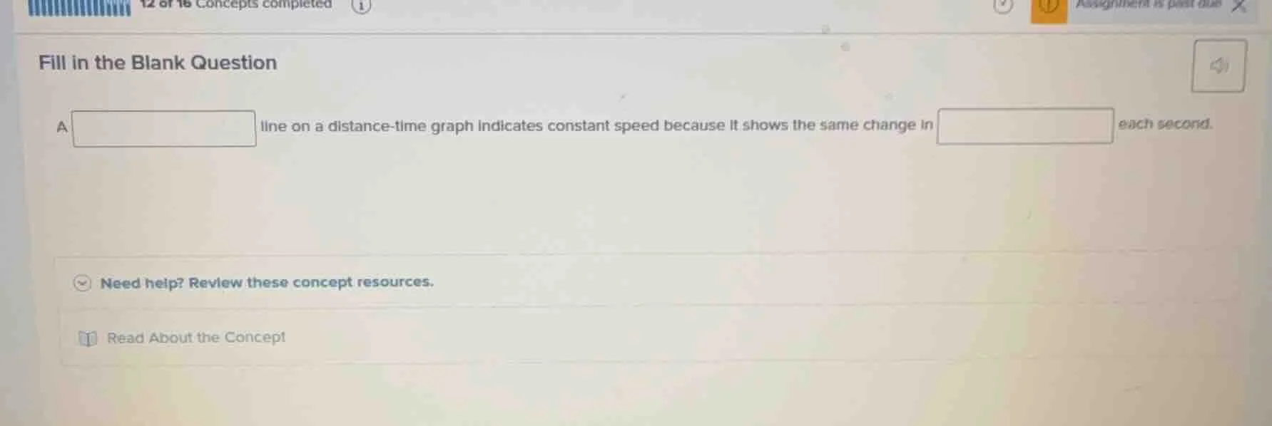 fill in the blank question a line on a distance - time graph indicates …