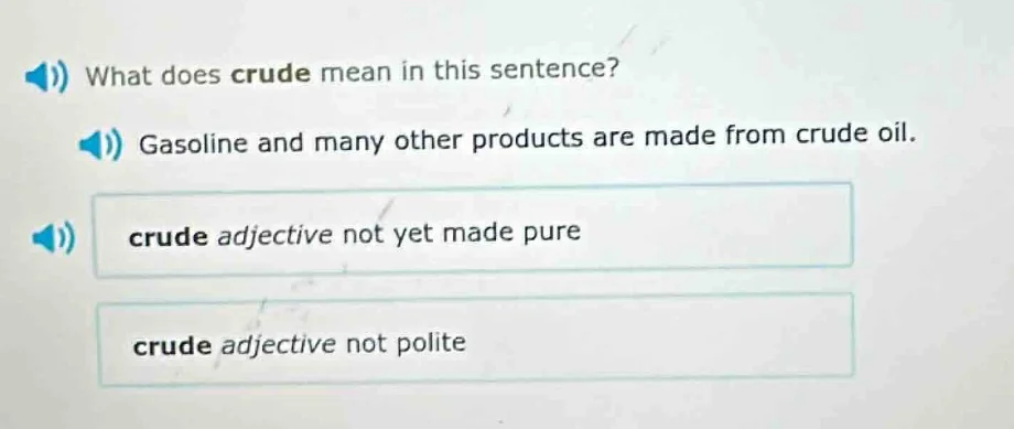 what does crude mean in this sentence? gasoline and many other products…