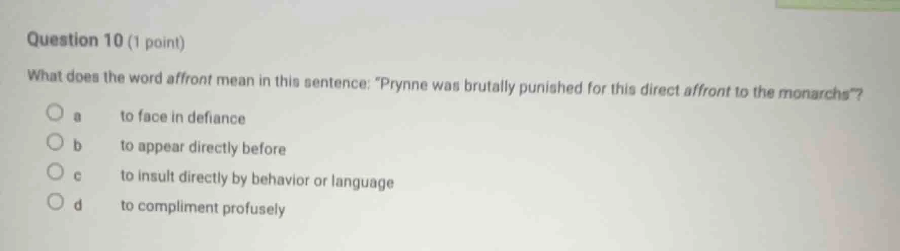 question 10 (1 point) what does the word affront mean in this sentence:…