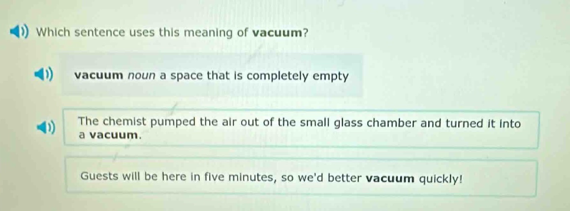 which sentence uses this meaning of vacuum? vacuum noun a space that is…