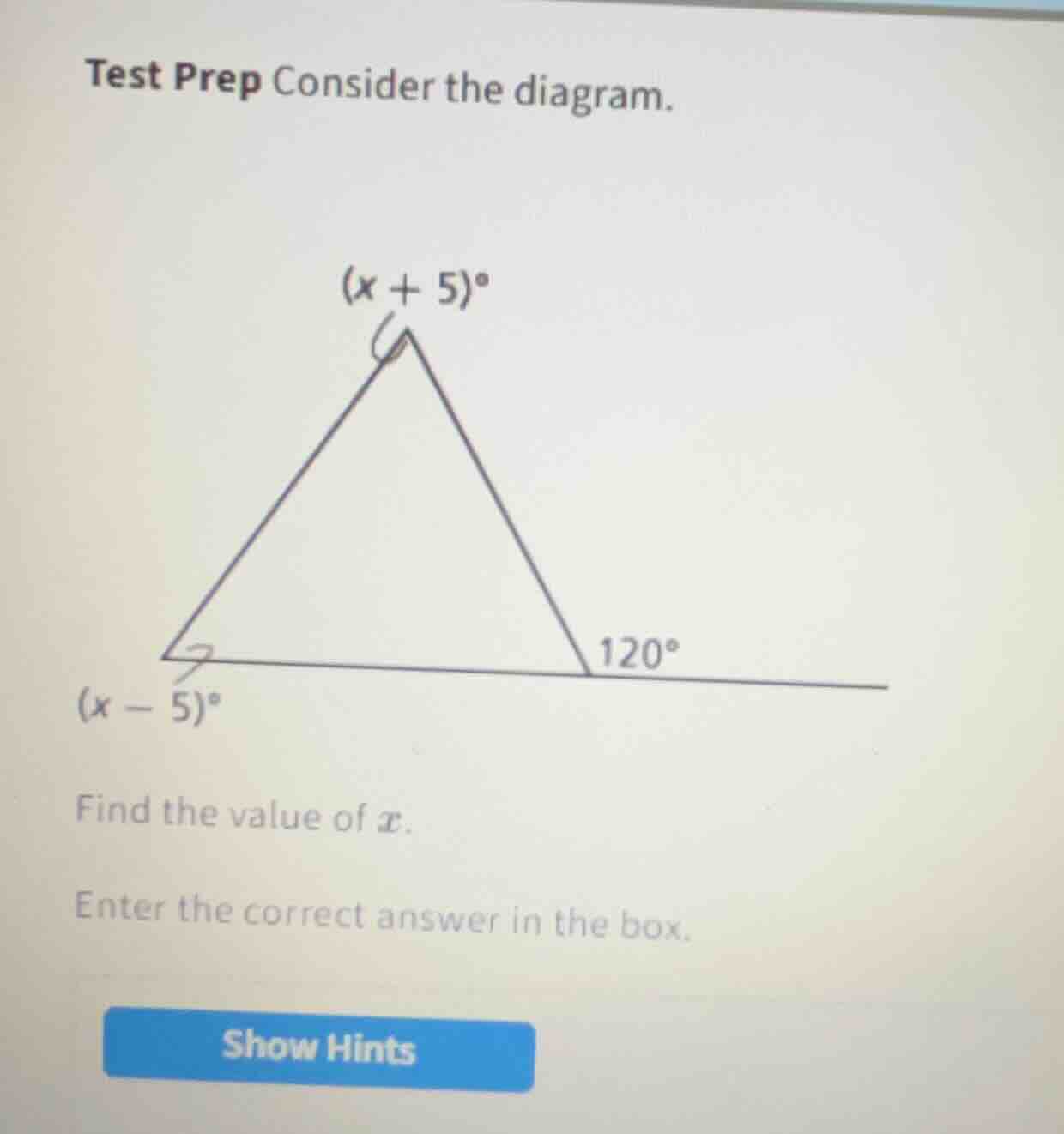 test prep consider the diagram. (x + 5)° (x - 5)° 120° find the value o…