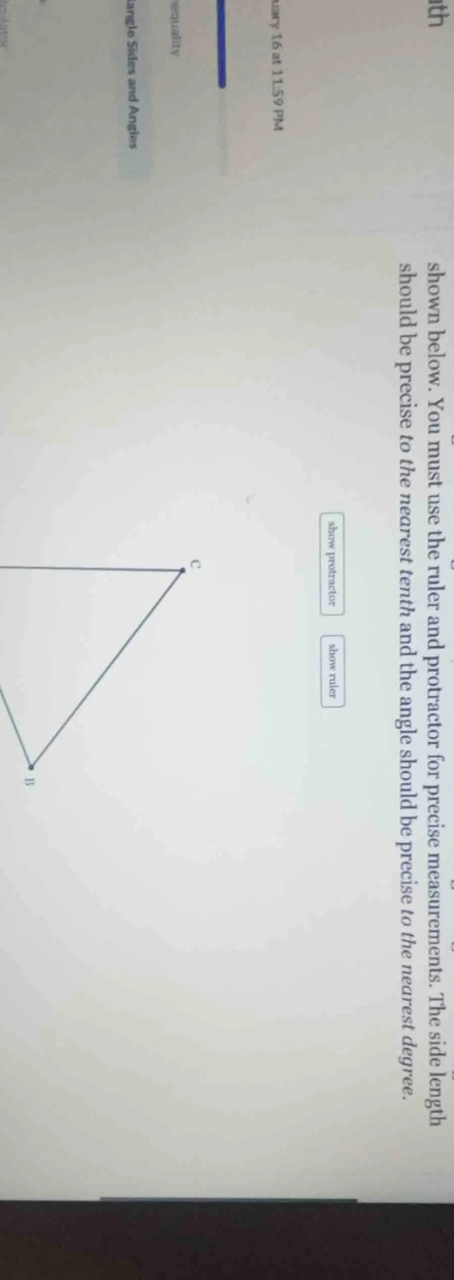 shown below. you must use the ruler and protractor for precise measurem…