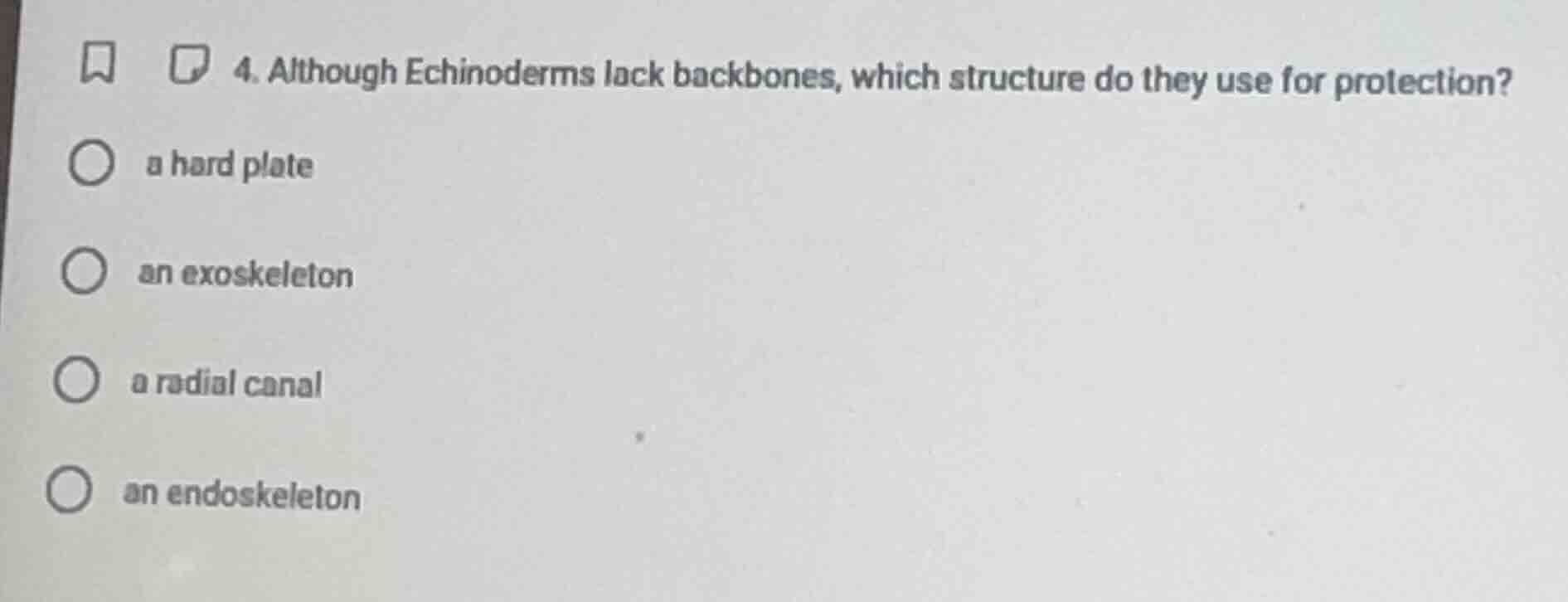 4. although echinoderms lack backbones, which structure do they use for…
