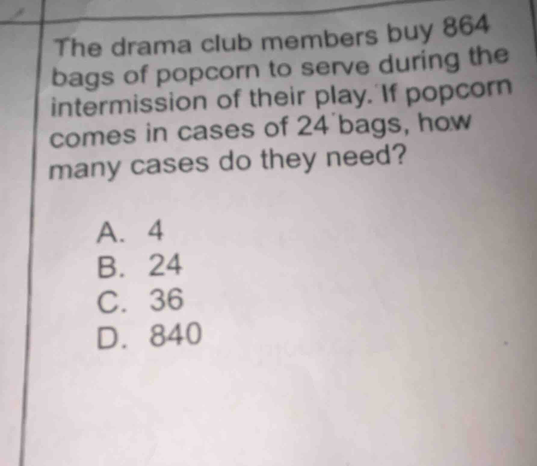 the drama club members buy 864 bags of popcorn to serve during the inte…