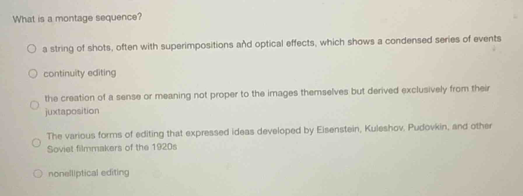 what is a montage sequence? ○ a string of shots, often with superimposi…