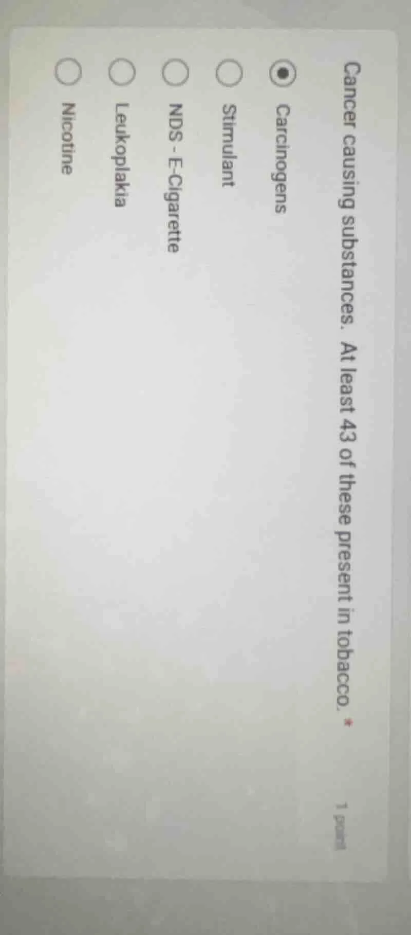 cancer causing substances. at least 43 of these present in tobacco. car…