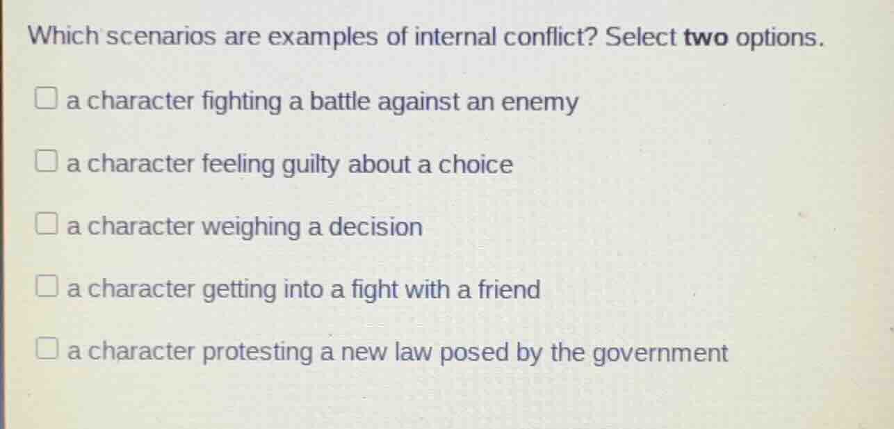 which scenarios are examples of internal conflict? select two options. …