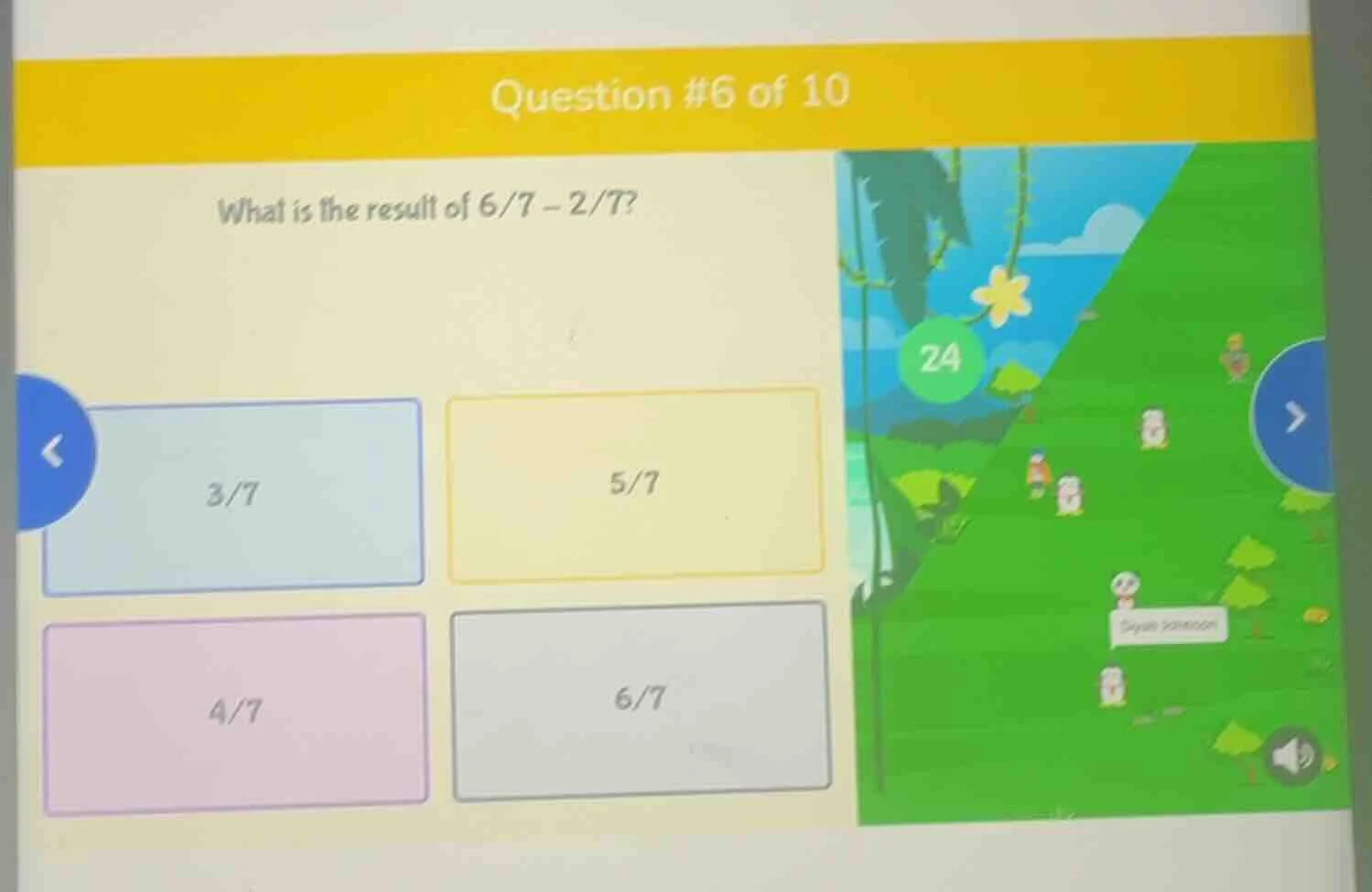 question #6 of 10 what is the result of 6/7 - 2/7? options: 3/7, 5/7, 4…