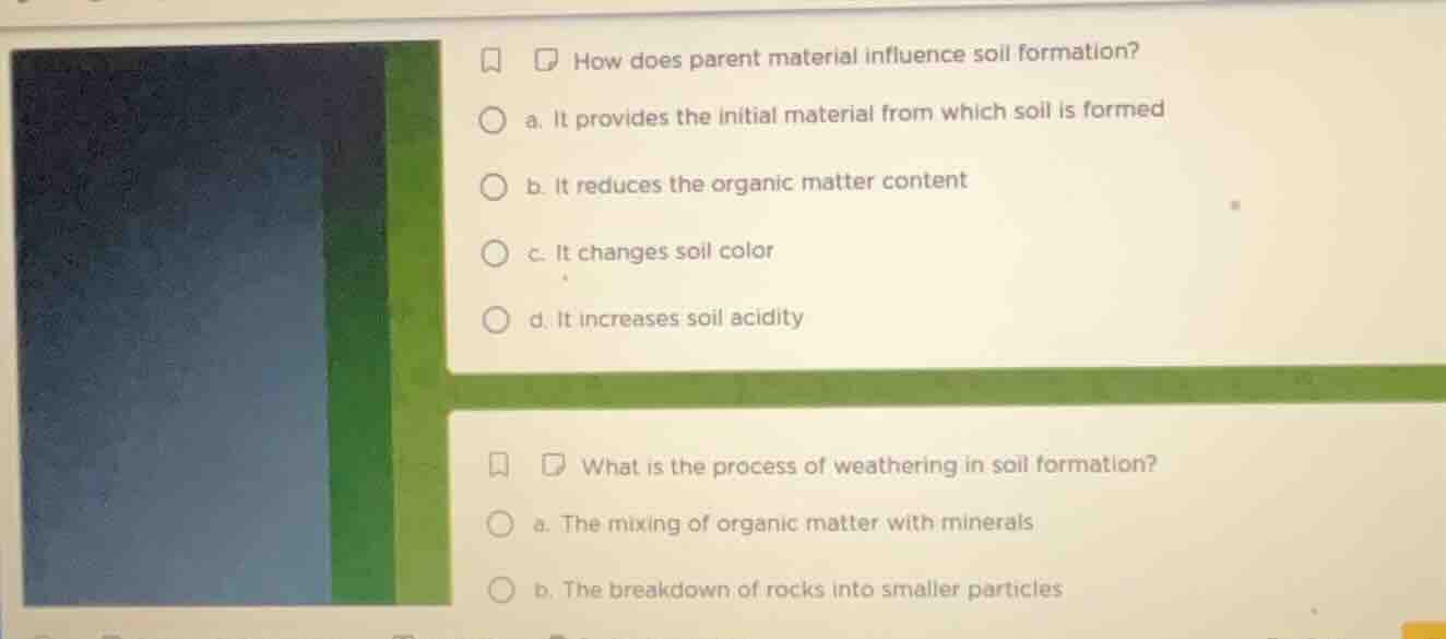how does parent material influence soil formation? a. it provides the i…